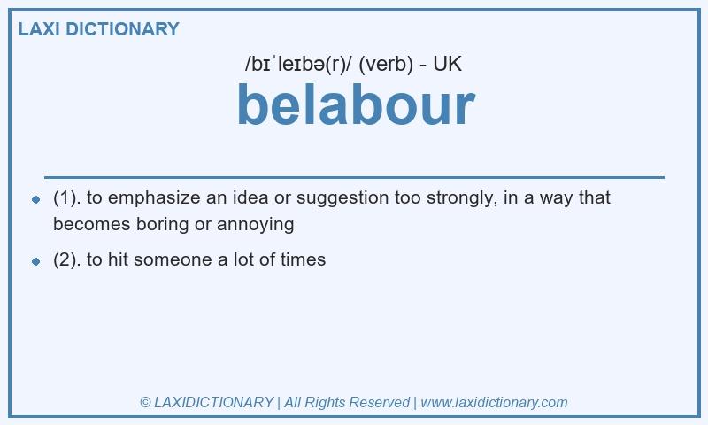 Definition belabour in British English