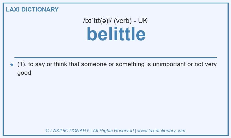 Definition belittle in British English