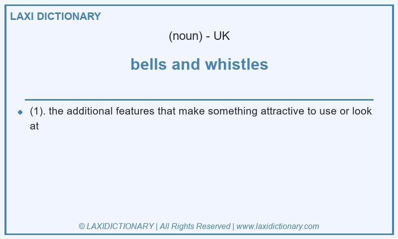 Definition bells and whistles in British English