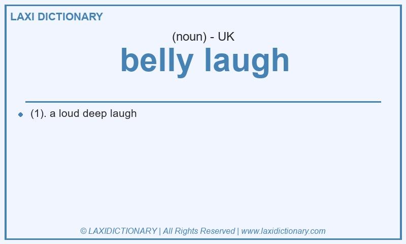 Definition belly laugh in British English