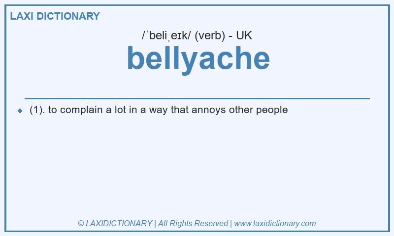Definition bellyache in British English