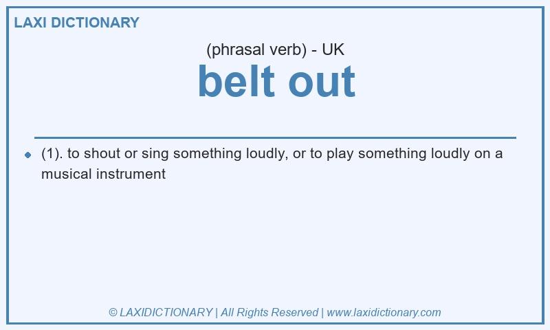 Definition belt out in British English