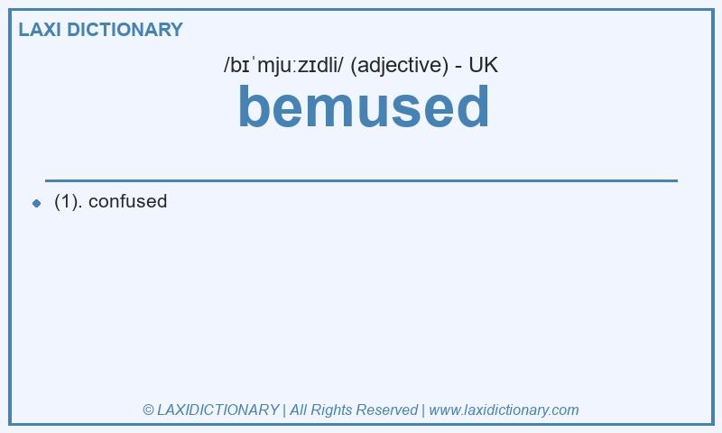 Definition bemused in British English