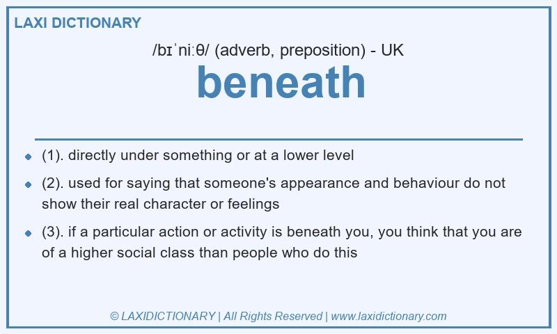 Definition beneath in British English