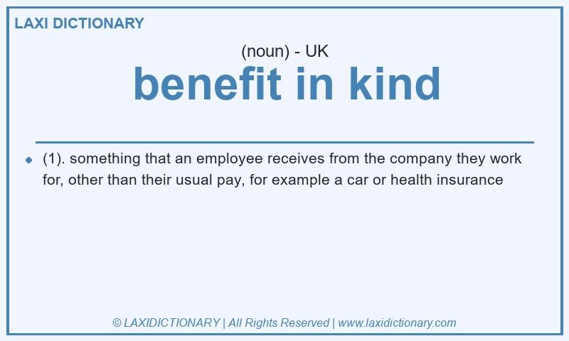 Definition benefit in kind in British English