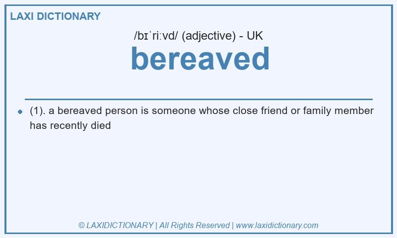 Definition bereaved in British English