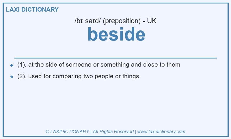 Definition beside in British English
