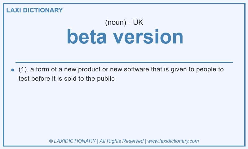 Definition beta version in British English