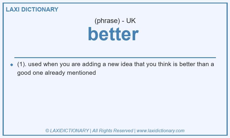 Definition better  in British English