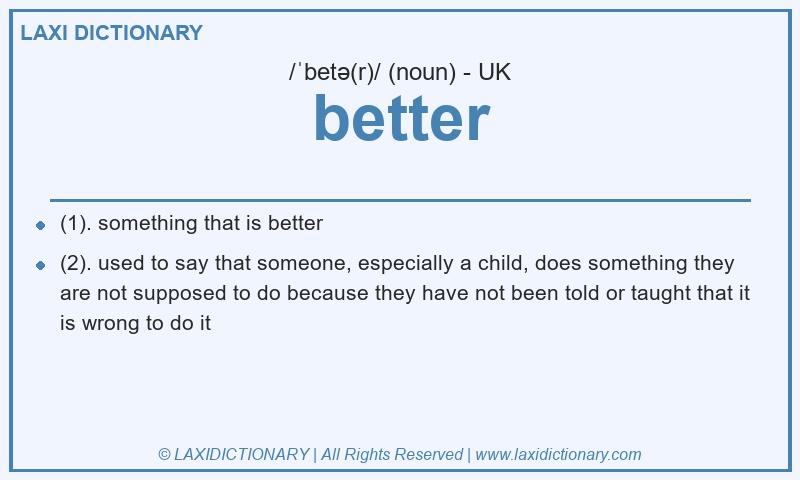 Definition better in British English
