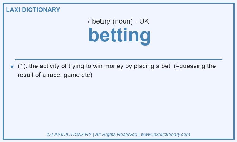 Definition betting in British English