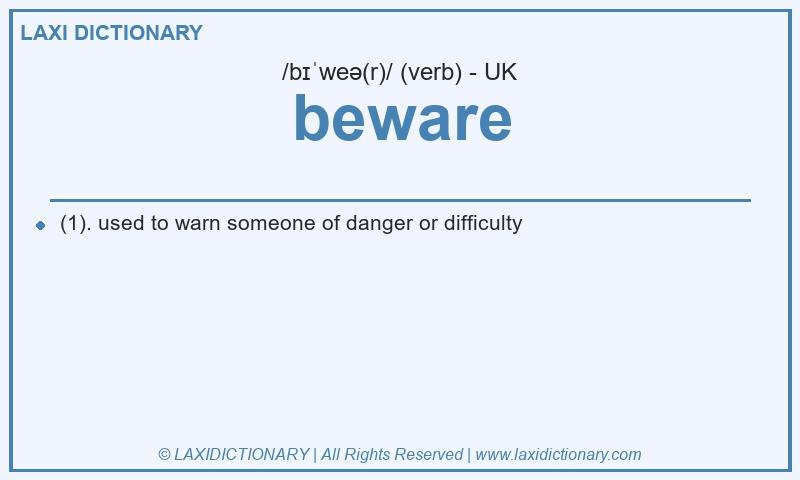 Definition beware in British English