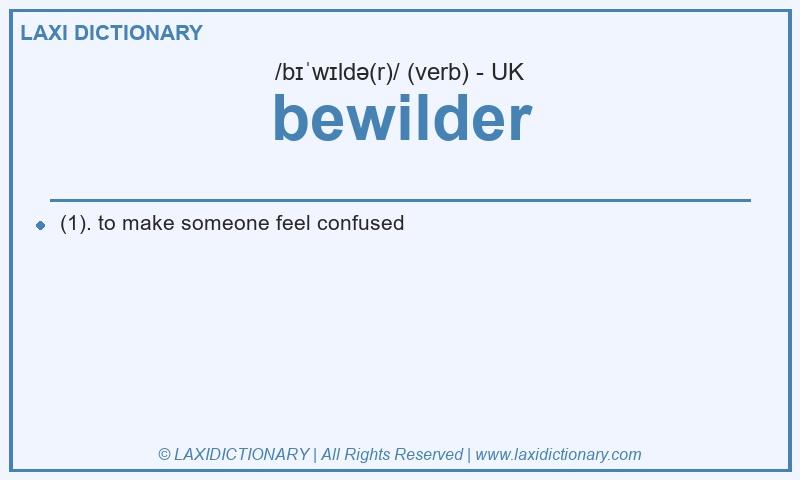 Definition bewilder in British English