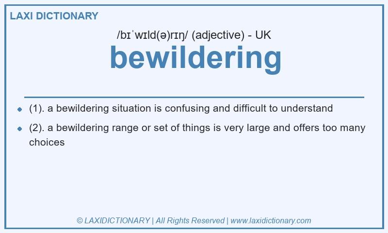 Definition bewildering in British English