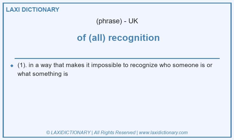 Definition of (all) recognition in British English