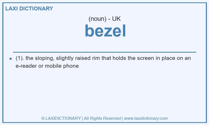 Definition bezel in British English