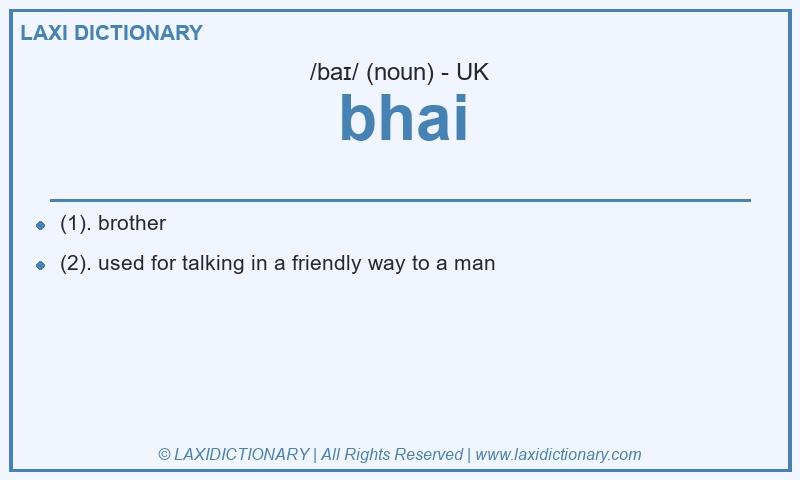 Definition bhai in British English