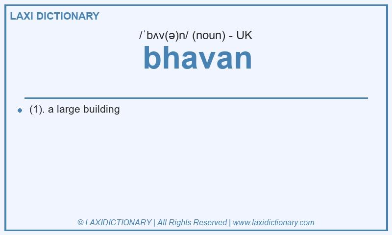 Definition bhavan in British English