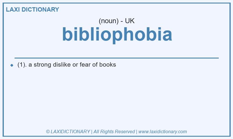 Definition bibliophobia in British English