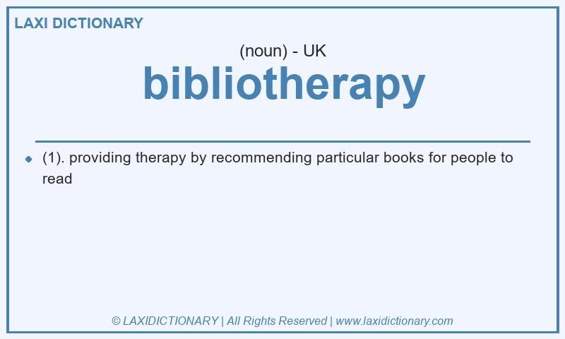 Definition bibliotherapy in British English