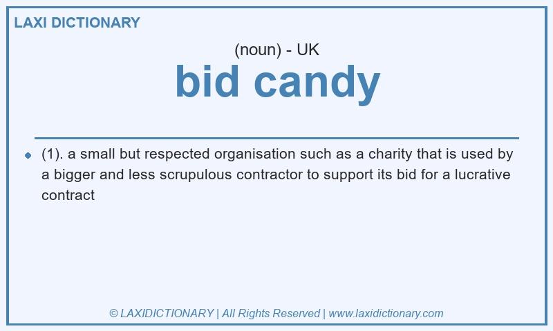 Definition bid candy in British English