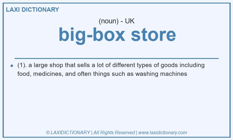Definition big-box store in British English