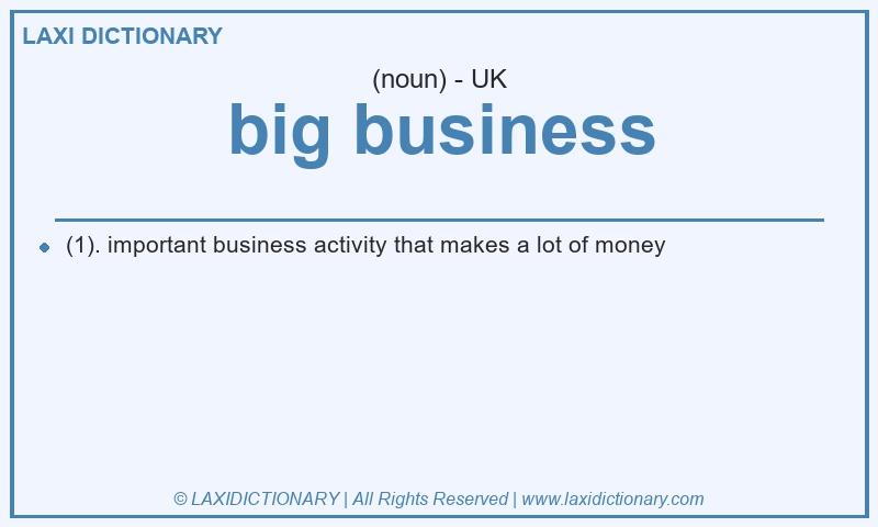 Definition big business in British English