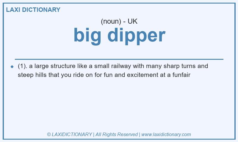 Definition big dipper in British English