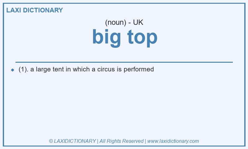 Definition big top in British English