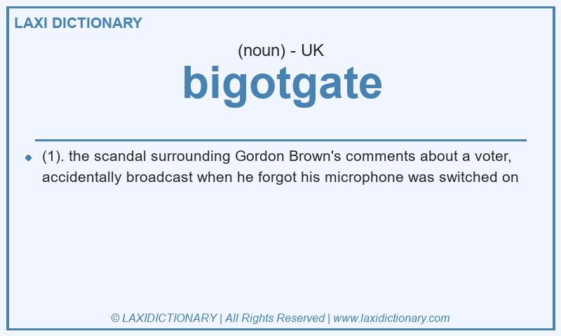 Definition bigotgate in British English