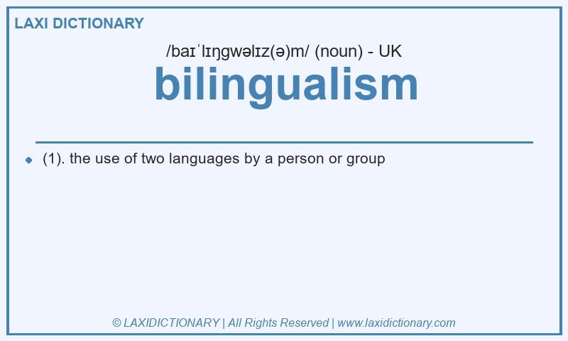 Definition bilingualism in British English