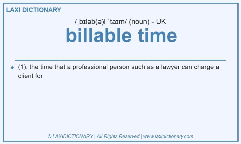 Definition billable time in British English