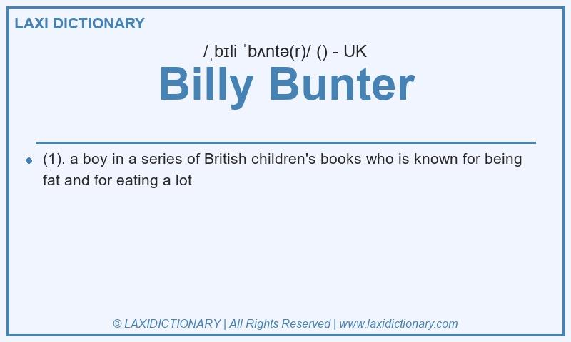 Definition Billy Bunter in British English