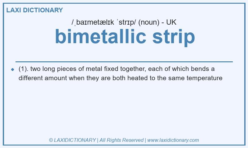Definition bimetallic strip in British English