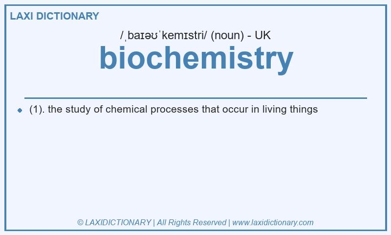 Definition biochemistry in British English