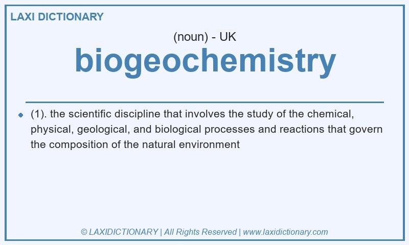 Definition biogeochemistry in British English