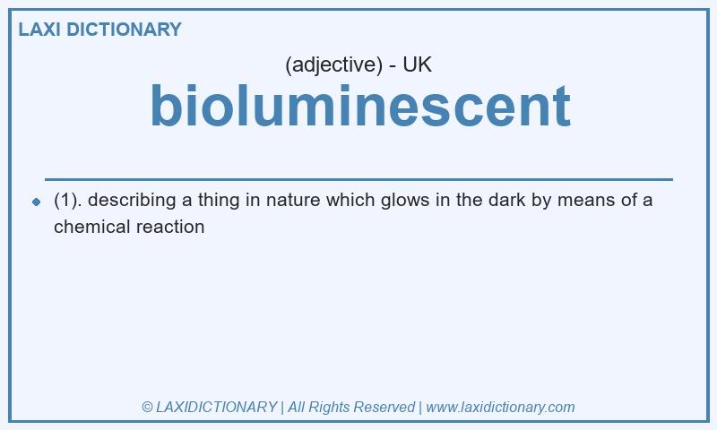 Definition bioluminescent in British English