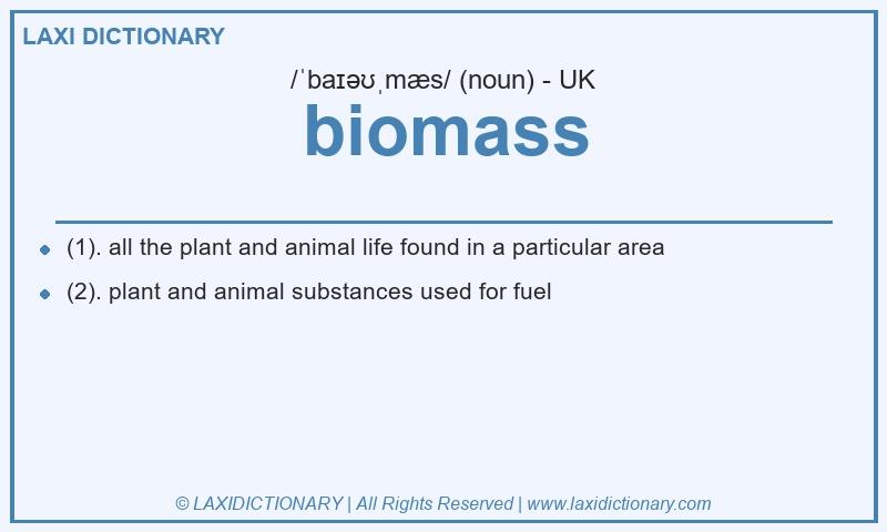 Definition biomass in British English