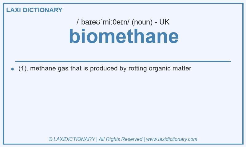 Definition biomethane in British English