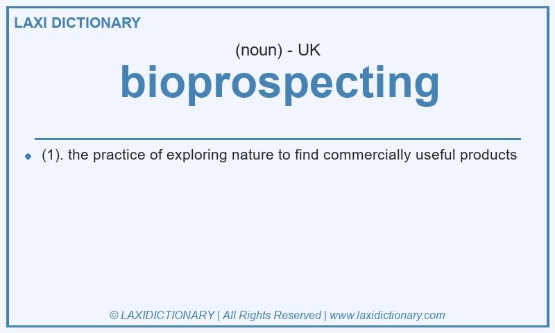 Definition bioprospecting in British English