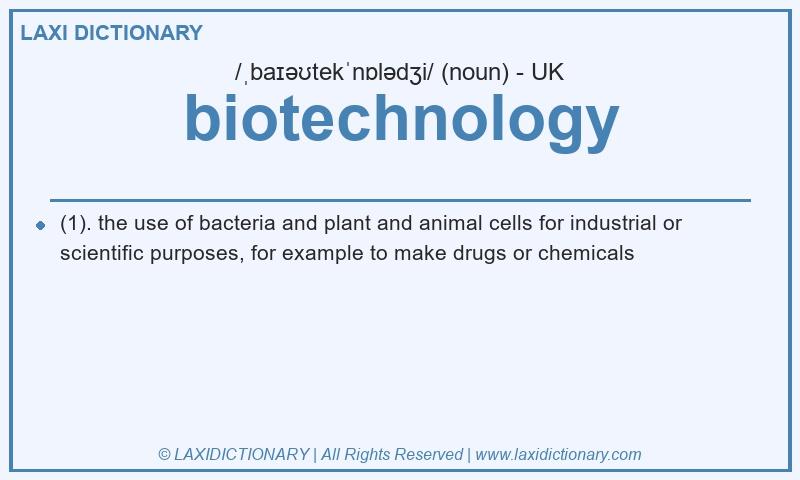 Definition biotechnology in British English