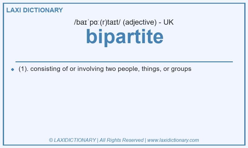 Definition bipartite in British English