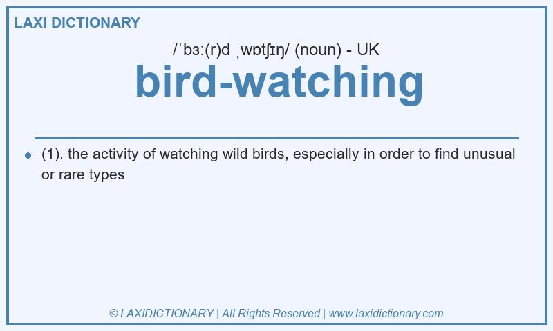 Definition bird-watching in British English