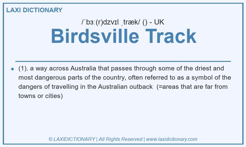 Definition Birdsville Track in British English