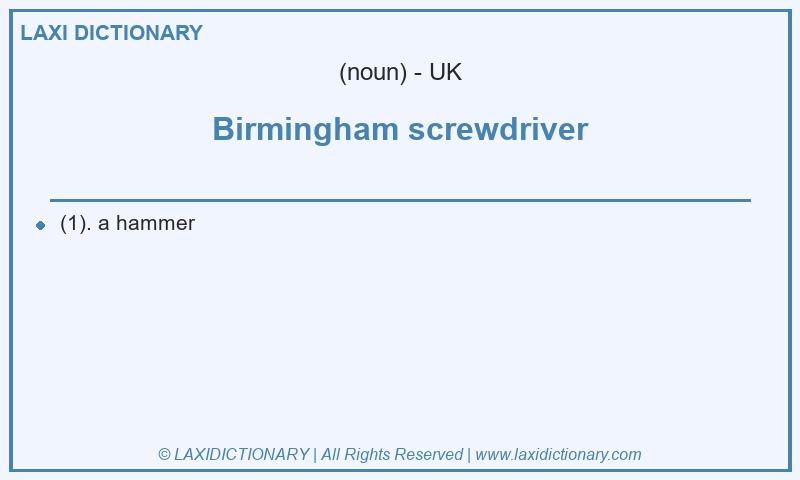 Definition Birmingham screwdriver in British English
