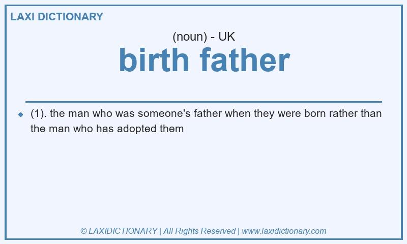 Definition birth father in British English