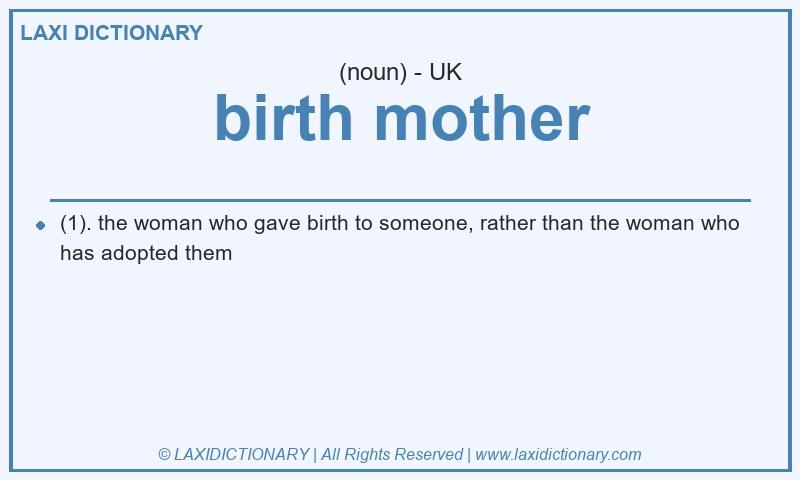 Definition birth mother in British English