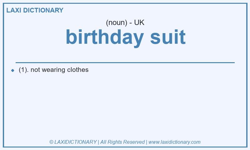 Definition birthday suit in British English