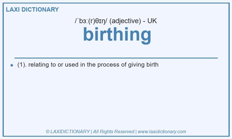 Definition birthing in British English