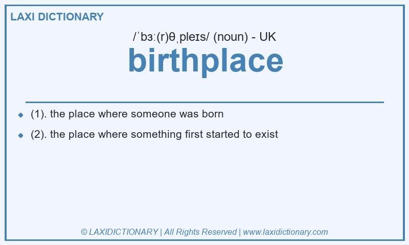 Definition birthplace in British English